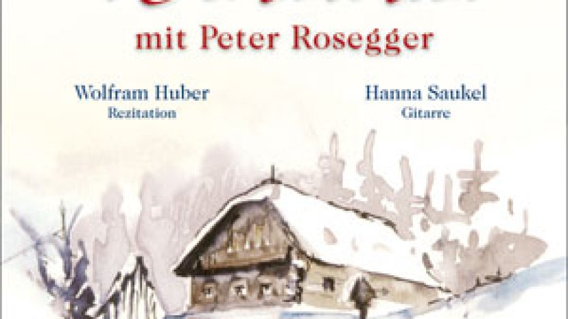 Weihnachten mit Peter Rosegger