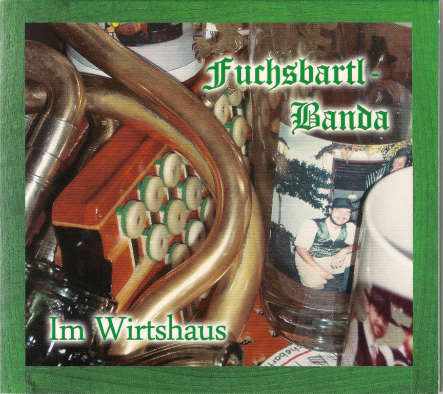 Im Wirtshaus - Musik der Fuchsbartl-Banda